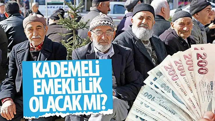 Kademeli emeklilik çıkacak mı?