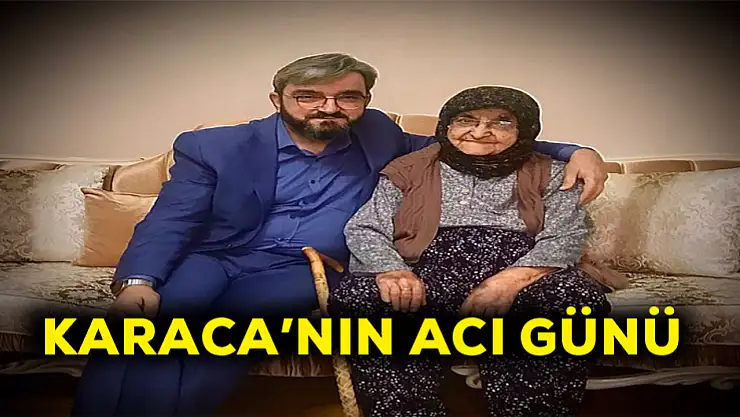 Karaca'nın acı günü