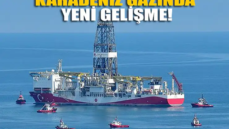 Karadeniz gazında yeni gelişme!