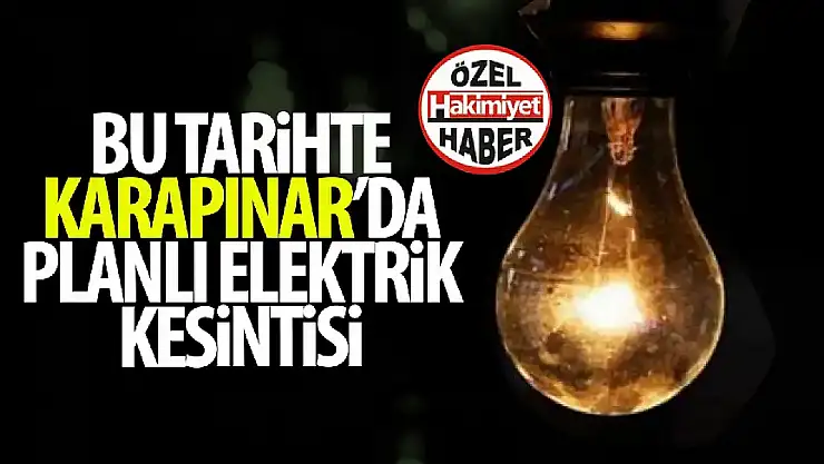 Karapınar'da 16 Mayıs'ta Geniş Kapsamlı Elektrik Kesintisi Yaşanacak