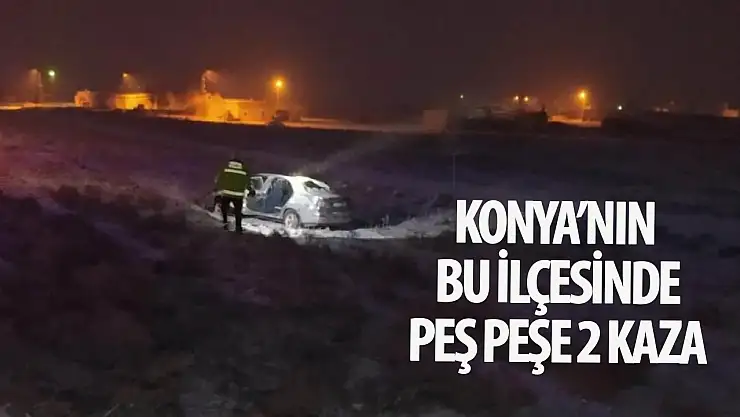 Karapınar'da peş peşe 2 kaza