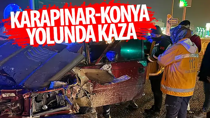 Karapınar- Konya yolunda kaza: 2 yaralı