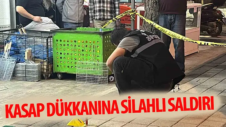 Kasap dükkanına silahlı saldırı