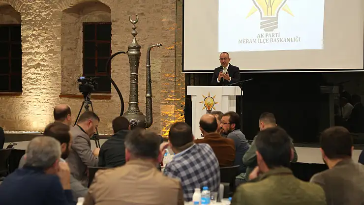 Kavuş, Ak Parti Meram Teşkilatıyla Buluştu!