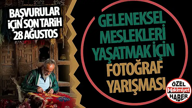 Kaybolmaya Yüz Tutmuş Meslekler Fotoğraf Yarışması Başladı: Büyük Ödüller Sizleri Bekliyor!
