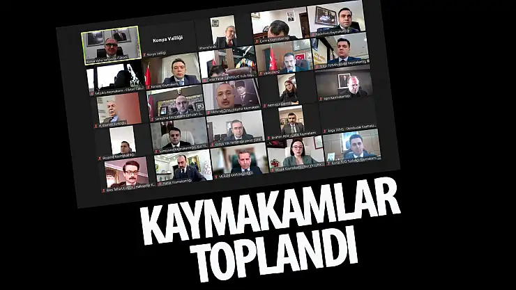 Kaymakamlar toplandı