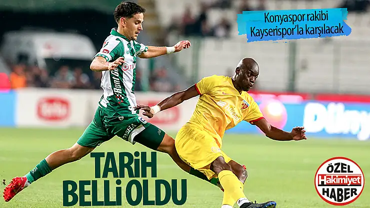 Kayserispor-Konyaspor maçının tarihi belli oldu!