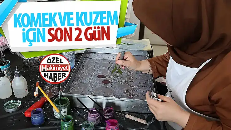 KOMEK ve KUZEM Kayıtlarında Son 2 Gün! Kaçırmayın