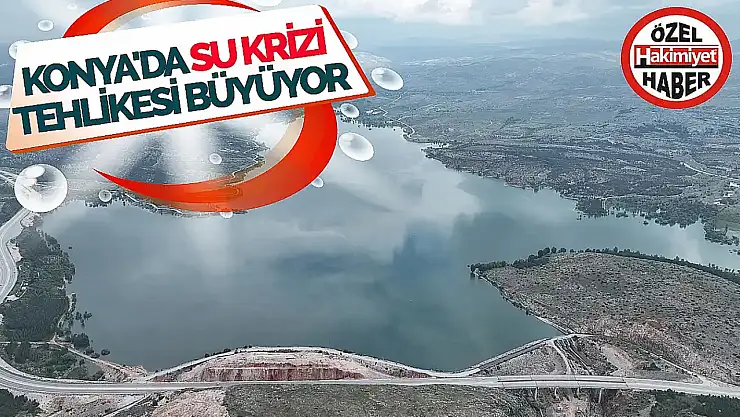 Konya Barajlarında Alarm Zilleri: Doluluk Oranı Sadece Yüzde 16