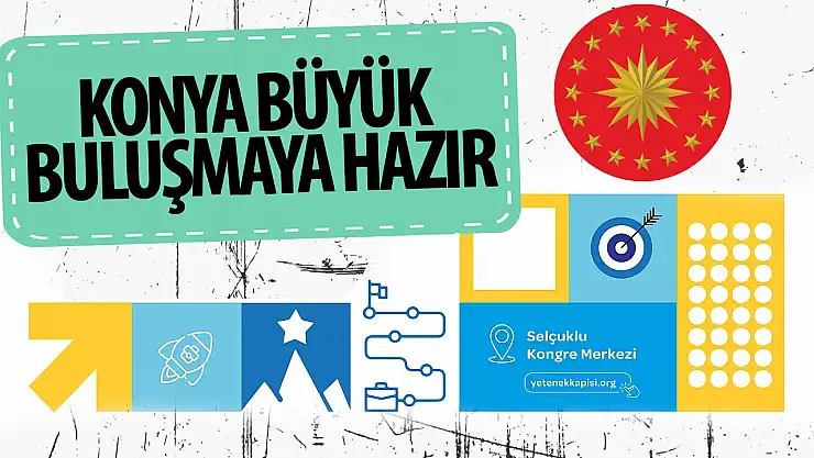 Konya büyük buluşmaya hazır