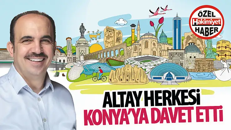 Konya Büyükşehir Belediye Başkanı Altay'dan Turizm Haftası Çağrısı: 'Konya Ziyaretçilerini Bekliyor'