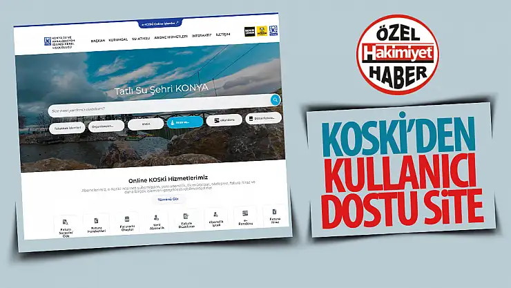 Konya Büyükşehir Belediyesi KOSKİ Genel Müdürlüğü'nden Kullanıcı Dostu Yeni Web Sitesi
