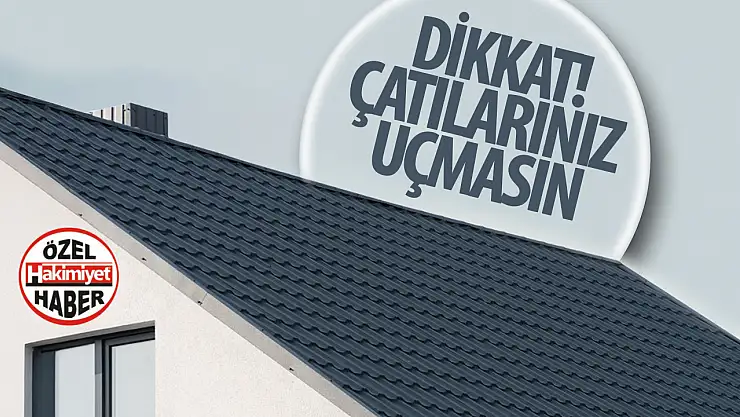 Konya Büyükşehir Belediyesi'nden Çatı Uçması Uyarısı