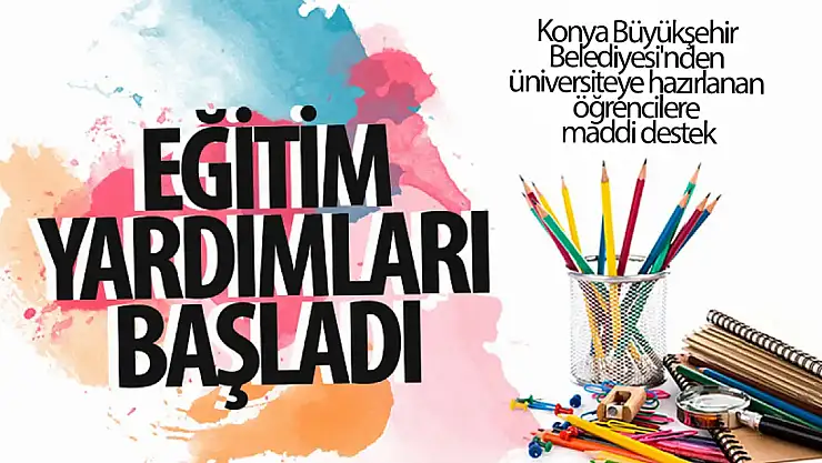 Konya Büyükşehir Belediyesi'nden üniversiteye hazırlanan öğrencilere maddi destek