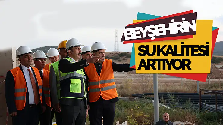 Konya Büyükşehir'den Beyşehir Arıtma Tesisi'ne Revizyon