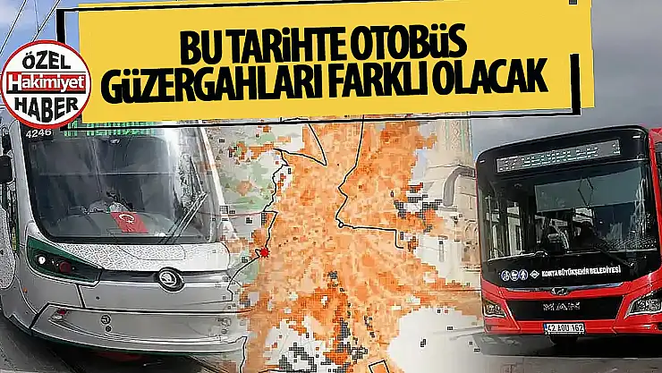 Konya'da 3 Mayıs'ta Toplu Ulaşımda Geçici Güzergâh Değişikliği