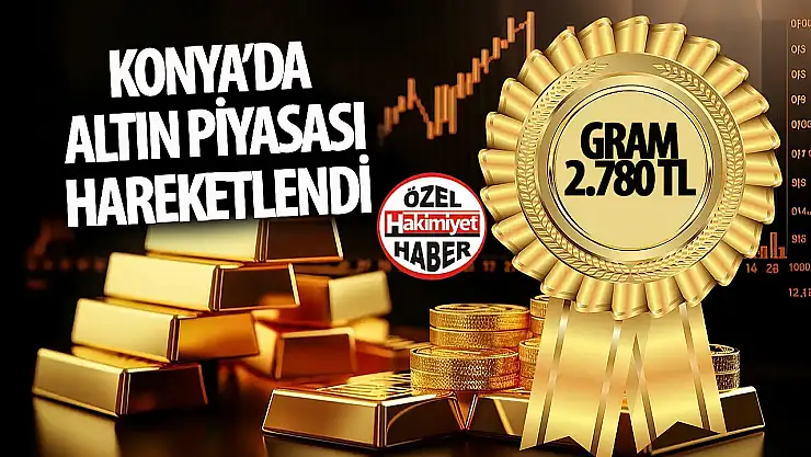 Konya'da Altın Fiyatları Yükselişte!