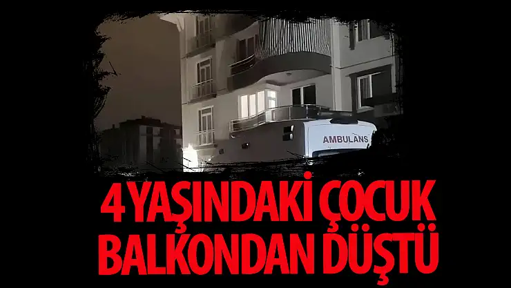 Konya'da balkondan düşen küçük kız hayatını kaybetti!