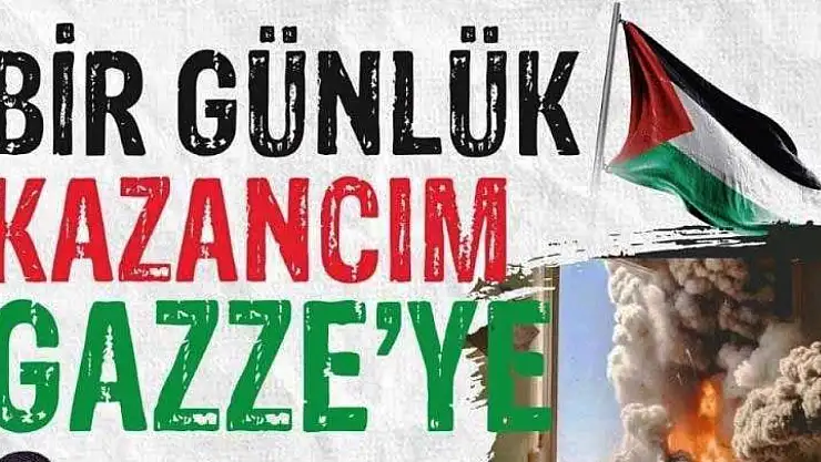 Konya'da başlatılan 'Bir Günlük Kazancım Gazze'ye' kampanyasına destek çağrısı