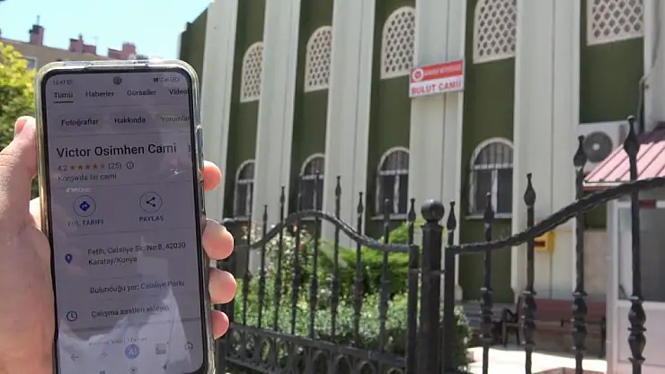 Konya'da Bulut Camii, Google Haritalar'da 'Victor Osimhen Camii' olarak göründü
