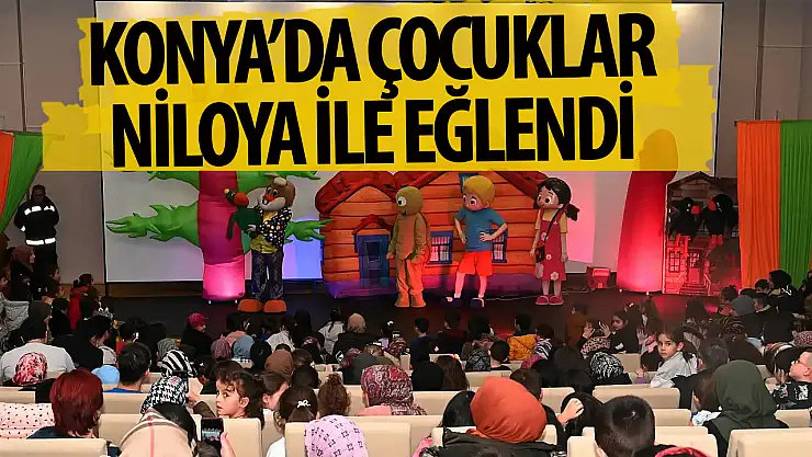Konya'da çocuklar Niloya ile eğlendi