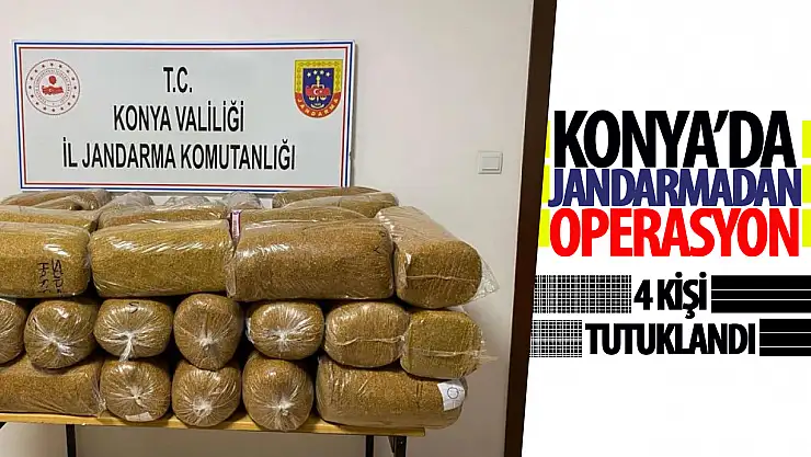Konya'da dev operasyon: 4 şüpheli yakalandı!