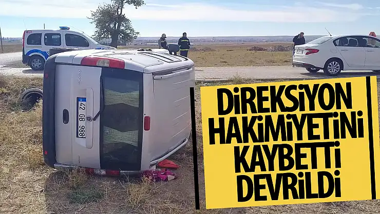 Konya'da hafif ticari araç devrildi