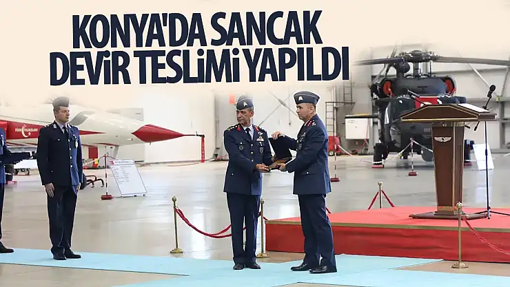 Konya'da komuta ve sancak devir teslim töreni