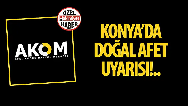 Konya'da Kuvvetli Yağış Uyarısı