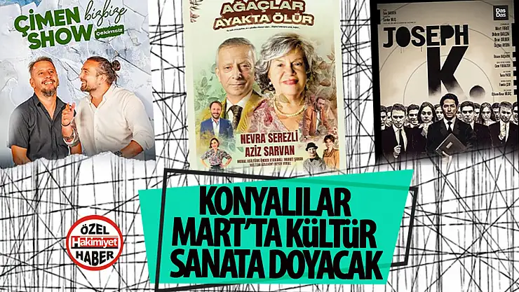 Konya'da Mart Ayı Sanat ve Eğlence Dolu Geçecek!