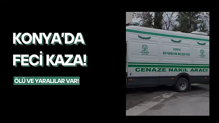 Konya'da otomobil şarampole devrildi: Ölü ve yaralılar var!