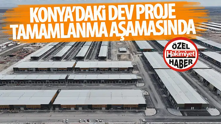 Konya'da Sanayide Yeni Dönem: Yeni Motorlu Sanayi Sitesi Tamamlanma Aşamasında