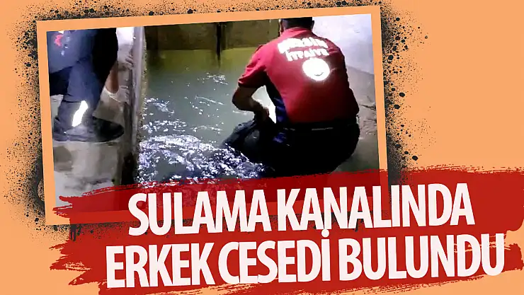 Konya'da sulama kanalında erkek cesedi bulundu