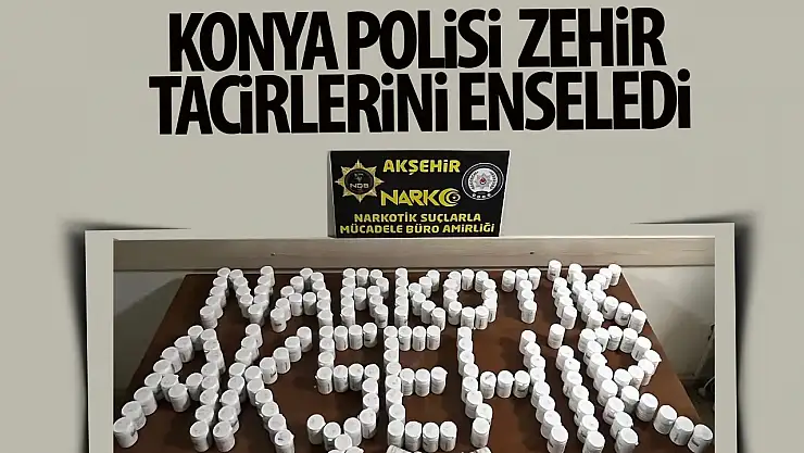 Konya'da zehir tacirlerine geçit yok: 2 şüpheliden 1'i tutuklandı