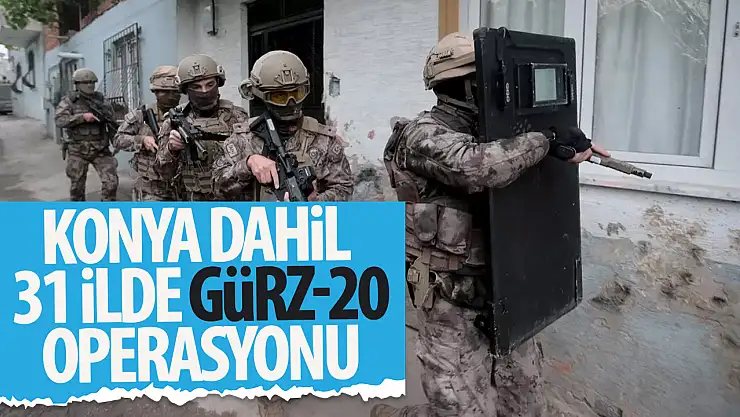 Konya dahil 31 ilde 'Gürz-20' operasyonları: 176 terör örgütü mensubu yakalandı