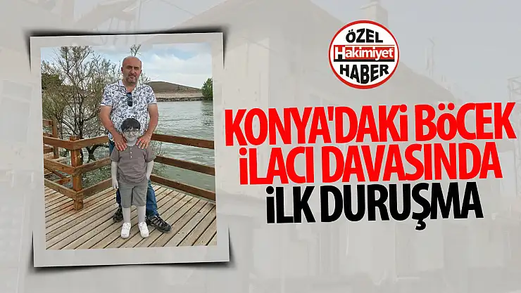 Konya'daki böcek ilacı davasında ilk duruşma!