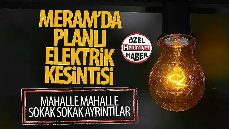 Konya'daki merkez ilçenin birçok yerinde yarın elektrik kesintisi yaşanacak!