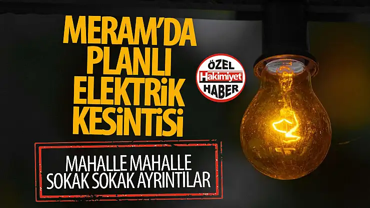 Konya'daki o ilçede yarın elektrikler gidecek!