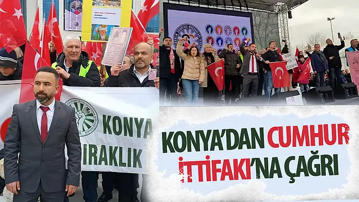 Konya'dan cumhur ittifakına çağrı
