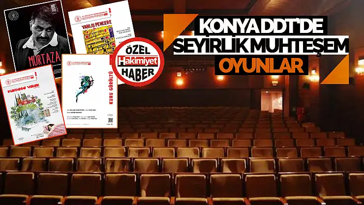 Konya Devlet Tiyatrosu bu oyunlara ev sahipliği yapıyor! 2024 yılını Konyalı tiyatro severler iple çekiyor