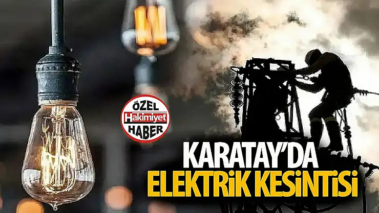 Konya Karatay'da Planlı Elektrik Kesintileri Başlıyor