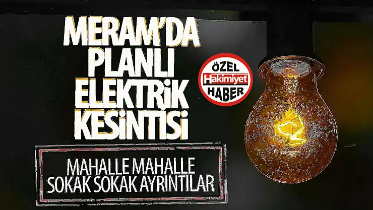 Konya Meram'da Elektrik Kesintisi Yaşanacak