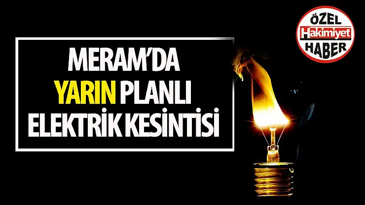 Konya Meram Mahallelerinde Planlı Elektrik Kesintisi