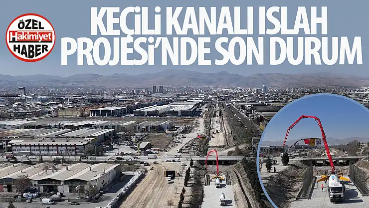 Konya Sanayi Bölgelerinde Taşkın Riski Azalıyor: Keçili Kanalı Islah Projesi Devam Ediyor