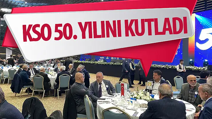 Konya Sanayi Odası 50. Yılını görkemli bir programla kutladı!