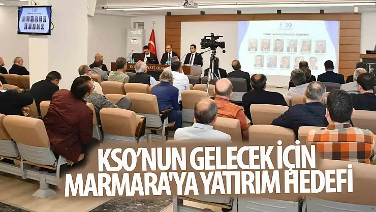 Konya Sanayi Odası'nın gelecek için Marmara'ya yatırım hedefi