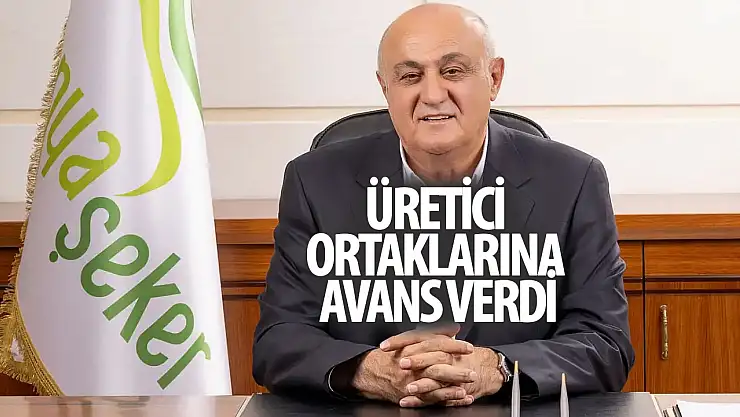 Konya Şeker'den üretici ortaklarına avans!