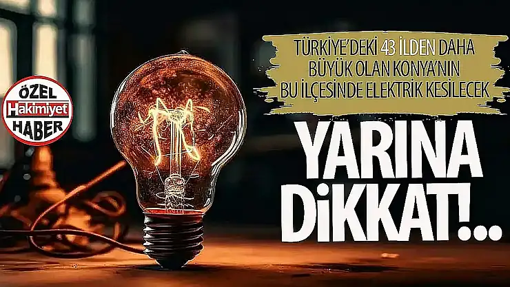Konya Selçuklu'da 6 Mayıs'ta Geniş Kapsamlı Elektrik Kesintisi Yaşanacak