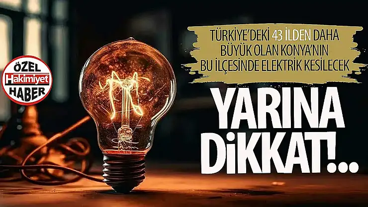 Konya Selçuklu'da Elektrik Kesintisi Yaşanacak