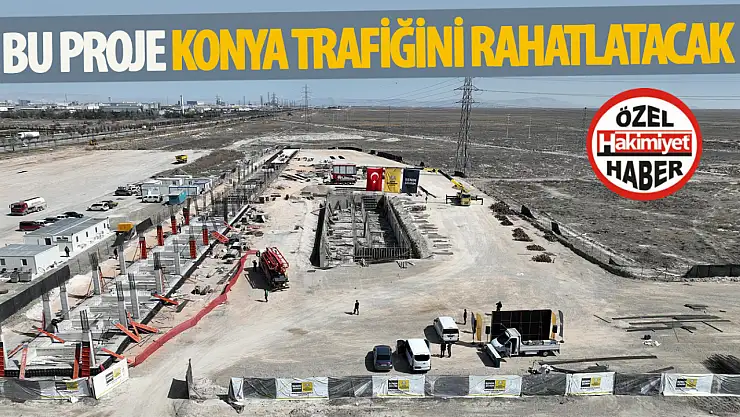 Konya Trafiğine Nefes Aldıracak Yeni Kamyon Garajı Projesi Hızla İlerliyor